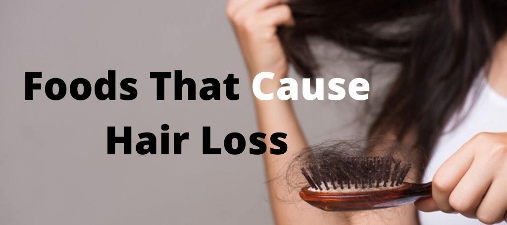 foods that cause hairloss